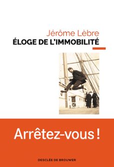 eloge de l'immobilite (ebook)-jerome lebre-9782220095363