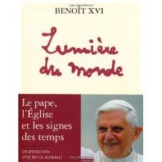 la lumiere du monde : entretien avec peter seewald-joseph benedicto xvi ratzinger-9782227482463