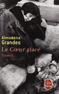le coeur glace (tome i)-almudena grandes-9782253127963