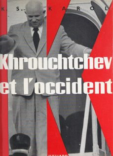 khrouchtchev et l'occident (ebook)-k. s. karol-9782260050063