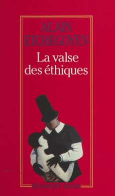 la valse des ethiques (ebook)-alain etchegoyen-9782265107663