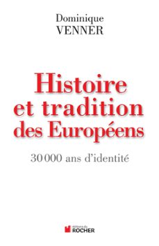 histoire et traditions des europeens (ebook)-dominique venner-9782268005263