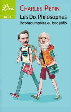 les dix philosophes incontournables du bac (ebook)-charles pepin-9782290100363