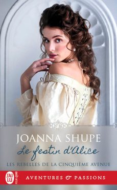 les rebelles de la cinquième avenue (tome 2) - le festin d'alice (ebook)-joanna shupe-9782290371763