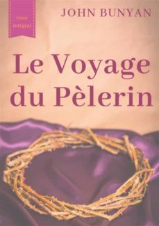 le voyage du pèlerin (texte integral de 1773) (ebook)-john bunyan-9782322154463