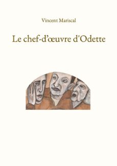 le chef-d'oeuvre d'odette (ebook)-vincent mariscal-9782322673063
