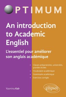 an introduction to academic english - l'essentiel pour ameliorer son anglais academique (ebook)-9782340091863