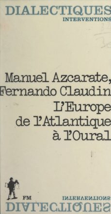 l'europe, de l'atlantique a l'oural (ebook)-manuel azcarate-fernando claudin-9782348050763