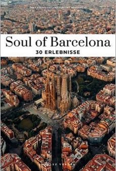 soul of barcelona 30 erlebnisse  (ed. aleman)-fany pechiodat-vincent moustache-9782361957063