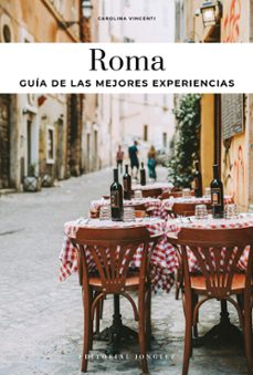 roma. guia de las mejores experiencas-carolina vincenti-9782361958763