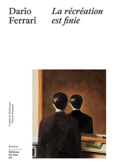 la recreation est finie (ebook)-dario ferrari-9782364689763