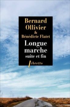 longue marche: suite et fin-bernard ollivier-9782369144663