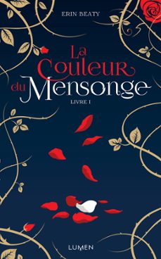 la couleur du mensonge - livre i (ebook)-erin beaty-9782371021563