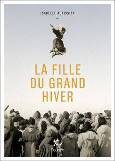 la fille du grand hiver (ebook)-isabelle autissier-9782375024263