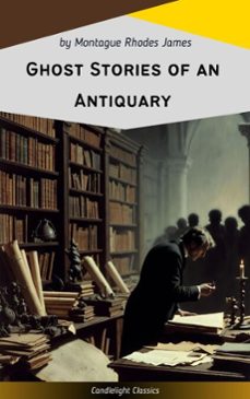ghost stories of an antiquary (ebook)-montague rhodes james-9782379269363