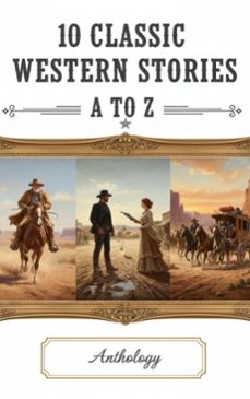 10 classic western stories a to z (ebook)-andy adams-frederic homer balch-b.m. bower-9782387174963