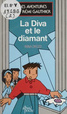 les aventures de remi gauthier (1) : la diva et le diamant (ebook)-irina drozd-9782402506663