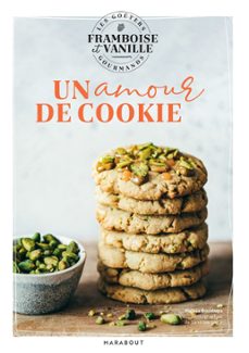 les goûters de framboise &amp; vanille - un amour de cookie-nafissa bouabaya-9782501177863