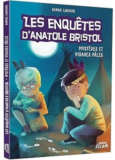 les enquetes d anatole bristol: volume 2, mysteres et visages pal es-sophie laroche-9782733822463