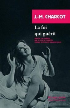 la foi qui guerit-jean martin charcot-9782743632663