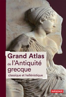 grand atlas de lantiquite grecque classique et hellenistique (ebook)-laurianne martinez seve-nicolas richer-9782746753563