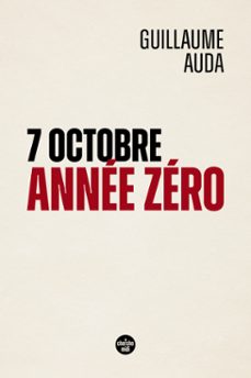 7 octobre, annee zero (ebook)-guillaume auda-9782749181363