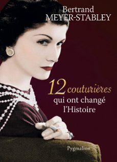 12 couturières qui ont change l'histoire (ebook)-bertrand meyer stabley-9782756410463
