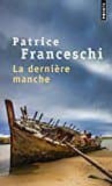 la derniere manche-patrice franceschi-9782757856963