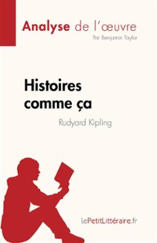 histoires comme ça de rudyard kipling (analyse de l'uvre) (ebook)-benjamin taylor-9782808684163