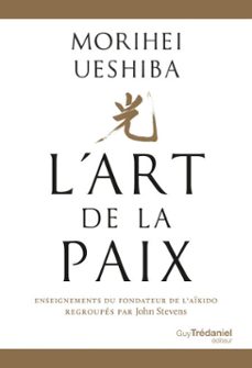 l'art de la paix - enseignements du fondateur de l'aikido (ebook)-morihei ueshiba-9782813236463