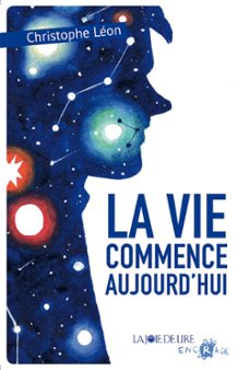 la vie commence aujourd'hui (ebook)-christophe leon-9782889087563