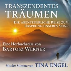 transzendentes traumen: die abenteuerliche reise zum ursprung unseres seins (audiolibro)-bartosz werner-9783000608063