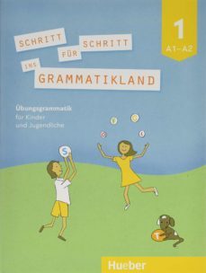 schritt fur schritt ins grammatikland 1, nf / ubungsgrammatik fur kinder und jugendliche: deutsch als fremdsprache (aleman)-9783190373963
