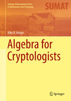 algebra for cryptologists (ebook)-alko r. meijer-9783319303963