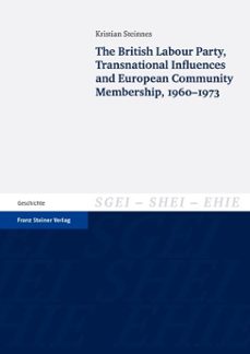 the british labour party, transnational influences and european community membership, 19601973 (ebook)-kristian steinnes-9783515108263