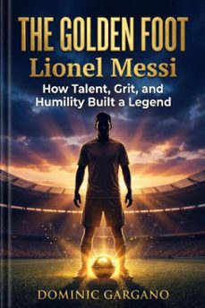 the golden foot: lionel messi (ebook)-dominic gargano-9783565326563