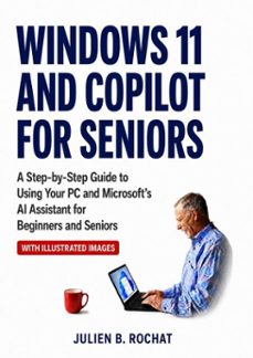 windows 11 and copilot for seniors-julien b. rochat-9783565627363