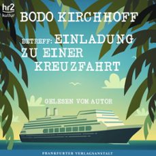 betreff: einladung zu einer kreuzfahrt (audiolibro)-bodo kirchhoff-9783627022563