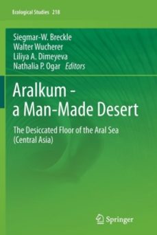 aralkum - a man-made desert-liliya a. dimeyeva-9783642270963