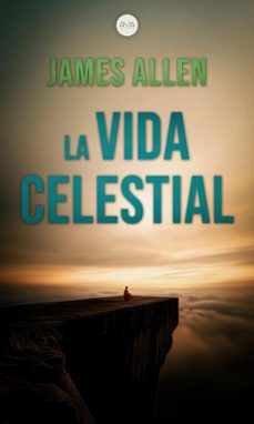 la vida celestial (ebook)-james allen-james allen-9783692282763