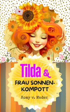 tilda &amp; frau sonnenkompott (ebook)-romy van mader-9783755481263
