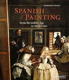 spanish painting: from the golden age to modernism-norbert wolf-9783791379463