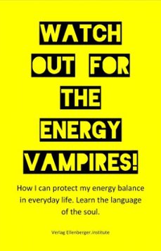 watch out for the energy vampires! (ebook)-:wolfgang :ellenberger en-9783819047763