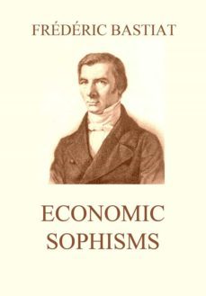 economic sophisms (ebook)-frederic bastiat-9783849648763