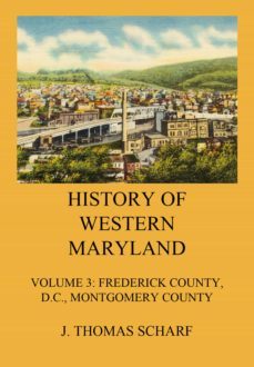 history of western maryland (ebook)-j. thomas scharf-9783849658663