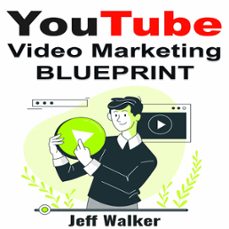 youtube video marketing blueprint (ebook)-jeff walker-jeff walker-9783965447363