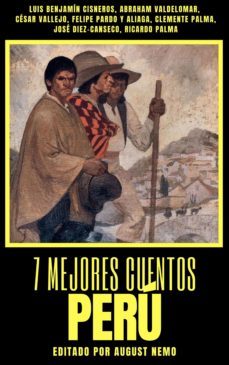 7 mejores cuentos - peru (ebook)-luis benjamin cisneros-abraham valdelomar-cesar vallejo-9783969177563