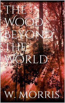the wood beyond the world (ebook)-william morris-9786050405163