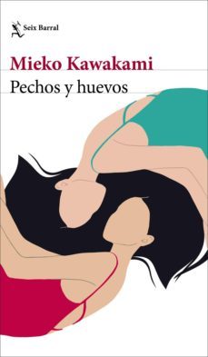 pechos y huevos (edicion mexicana) (ebook)-mieko kawakami-9786070783463