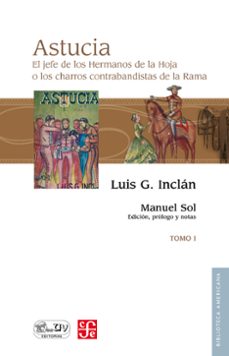 astucia. el jefe de los hermanos de la hoja o los charros contrabandistas de la rama, i (ebook)-9786071633163